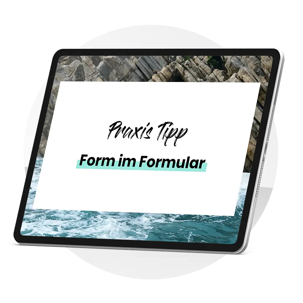 iPad mit dem Videotitel "Praxis Tipp Form im Formular".