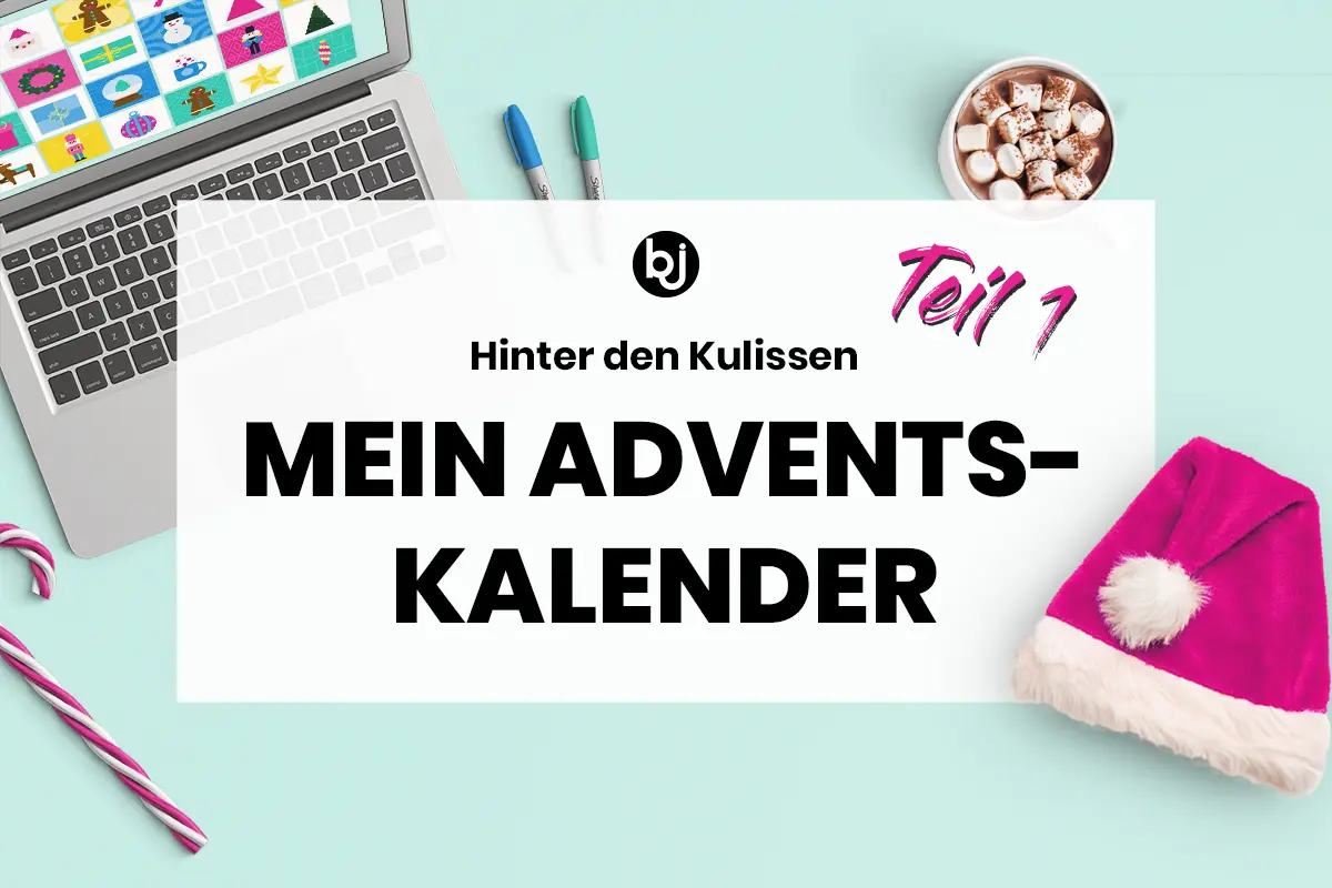 Hinter den Kulissen - Mein Adventskalender 2025 - Teil 1