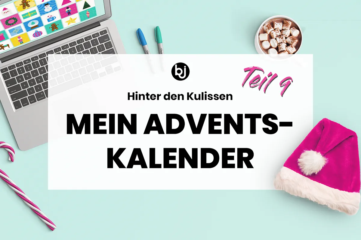 Hinter den Kulissen - Mein Adventskalender 2025 - Teil 9