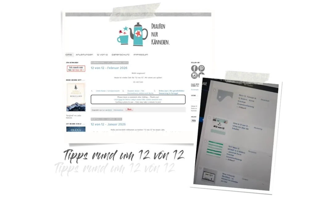 Zwei Polaroids, eins zeigt mein WordPress Backend mit Blogbeiträgen zum Thema 12 von 12, das andere einen Screenshot von Draußen nur Kännchen, wo ich bereits meinen Blogbeitrag geteilt habe.