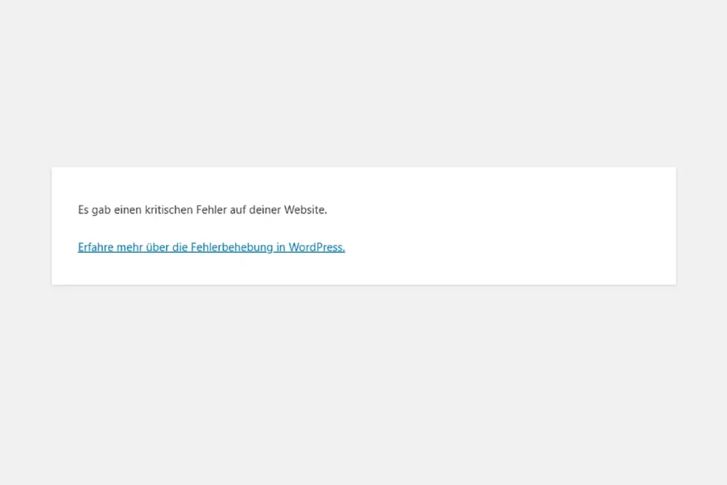 WordPress Fehlermeldung: Es gibt einen kritischen Fehler auf deiner Website.